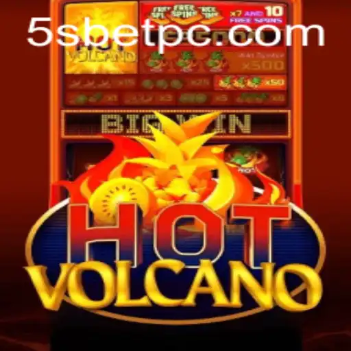 Exploring the Exciting World of HotVolcano with 5sbet