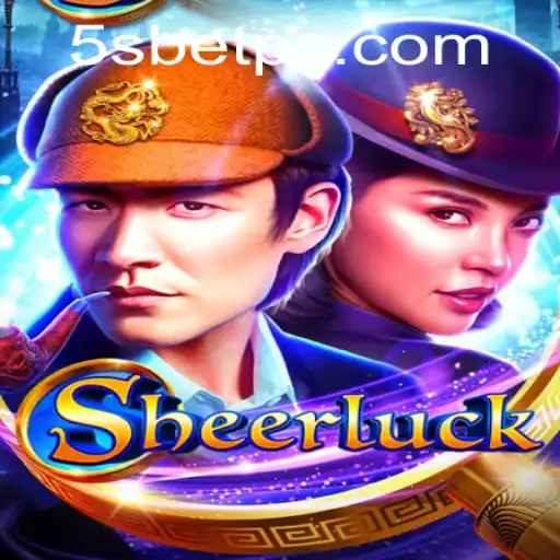 Exploring Sheerluck: A Thrilling New Game with 5sbet